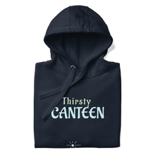 Load image into Gallery viewer, Thirsty Canteen Unisex Hoodie - hoodies - Cloutropolis