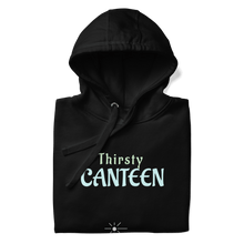 Load image into Gallery viewer, Thirsty Canteen Unisex Hoodie - hoodies - Cloutropolis