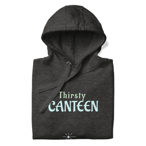 Thirsty Canteen Unisex Hoodie - hoodies - Cloutropolis