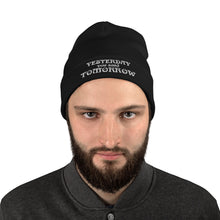 Load image into Gallery viewer, Yesterday You Said Tomorrow Embroidered Beanie Hat - Cloutropolis